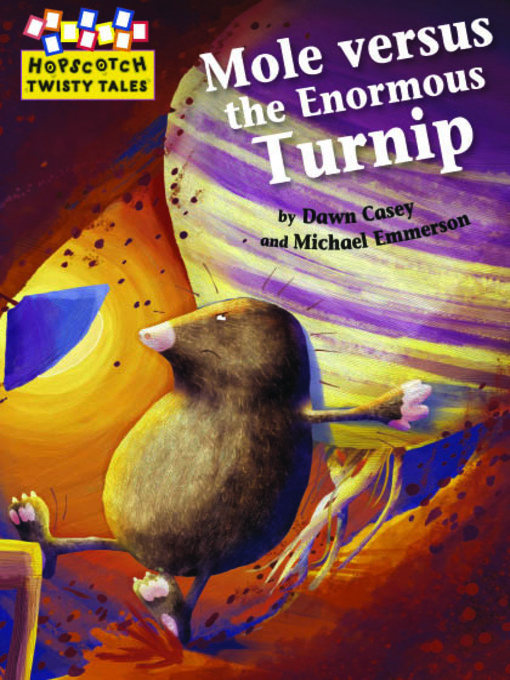 Title details for Mole Versus the Enormous Turnip by Dawn Casey - Available